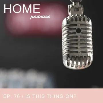 HOME Podcast