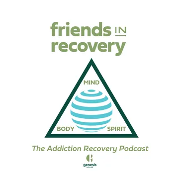 Friends In Recovery - Addiction Recovery Podcast