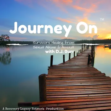 Journey On: Survivors Healing from Sexual Abuse & Assault