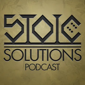 Stoic Solutions Podcast