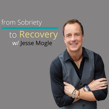 From Sobriety To Recovery: An Addiction Recovery Podcast