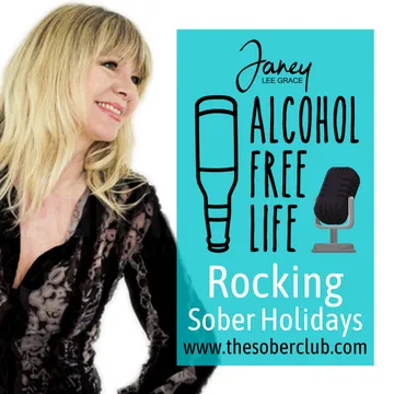 Alcohol Free Life - Janey Lee Grace