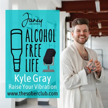 Alcohol Free Life - Janey Lee Grace