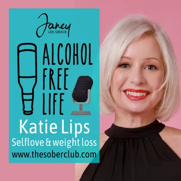 Alcohol Free Life - Janey Lee Grace