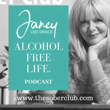 Alcohol Free Life - Janey Lee Grace