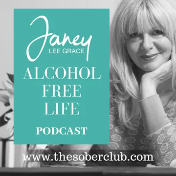 Alcohol Free Life - Janey Lee Grace