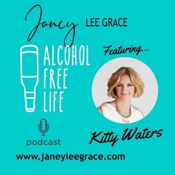 Alcohol Free Life - Janey Lee Grace