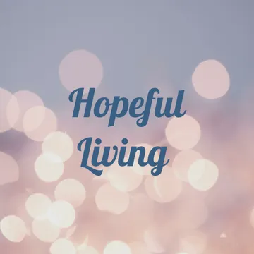 Hopeful Living