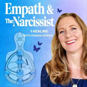 Empath And The Narcissist: Healing with Human Design from Trauma & Emotional Abuse