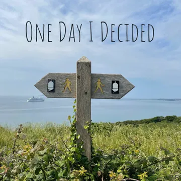 One Day I Decided