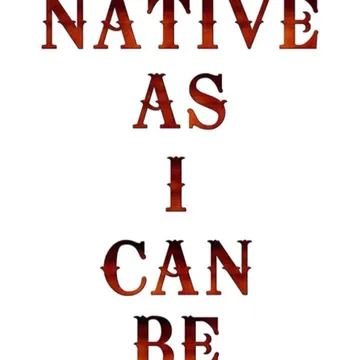 Native As I Can Be