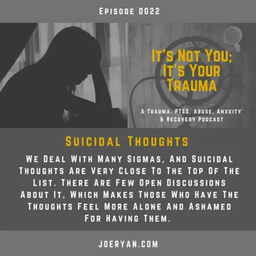 It’s Not You, It’s Your Trauma - Trauma, PTSD, Abuse, Anxiety & Recovery - Joe Ryan