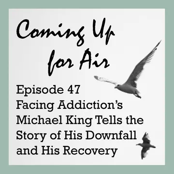 Coming Up for Air — Families Speak to Families about Addiction