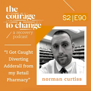 The Courage to Change: A Recovery Podcast