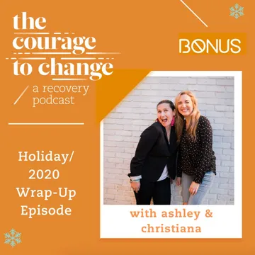 The Courage to Change: A Recovery Podcast