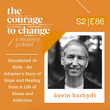 The Courage to Change: A Recovery Podcast