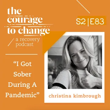 The Courage to Change: A Recovery Podcast