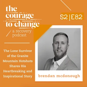 The Courage to Change: A Recovery Podcast