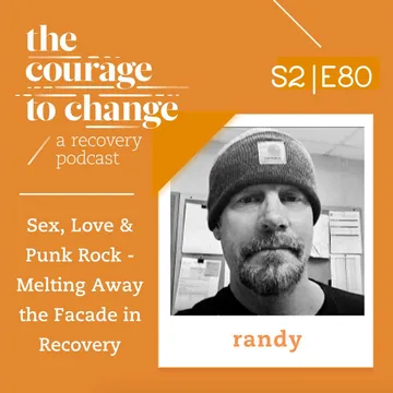 The Courage to Change: A Recovery Podcast