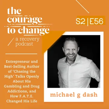 The Courage to Change: A Recovery Podcast