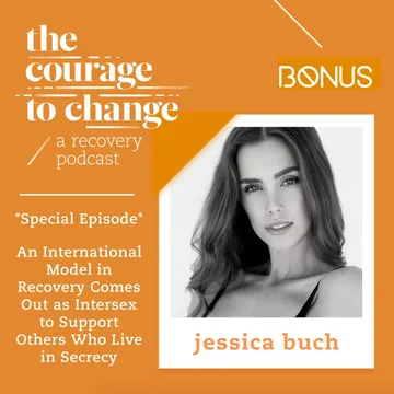 The Courage to Change: A Recovery Podcast