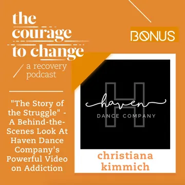 The Courage to Change: A Recovery Podcast