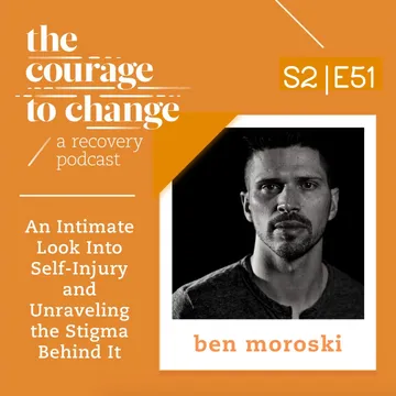 The Courage to Change: A Recovery Podcast