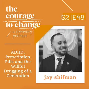 The Courage to Change: A Recovery Podcast