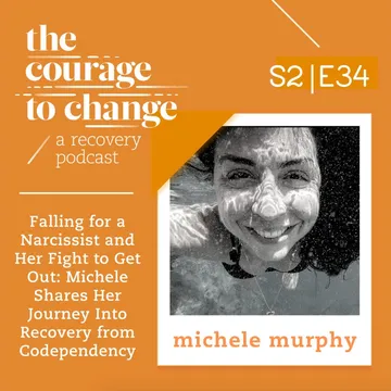 The Courage to Change: A Recovery Podcast