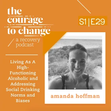 The Courage to Change: A Recovery Podcast