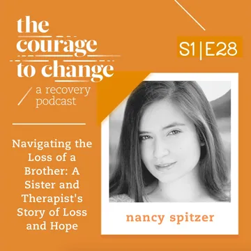 The Courage to Change: A Recovery Podcast