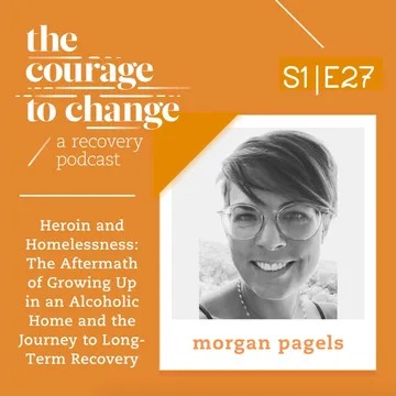 The Courage to Change: A Recovery Podcast