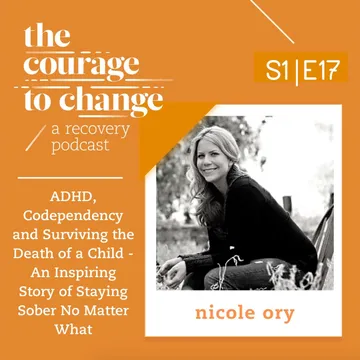 The Courage to Change: A Recovery Podcast