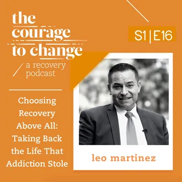 The Courage to Change: A Recovery Podcast