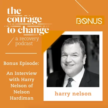 The Courage to Change: A Recovery Podcast