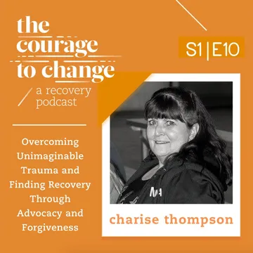 The Courage to Change: A Recovery Podcast