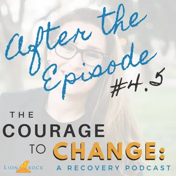 The Courage to Change: A Recovery Podcast