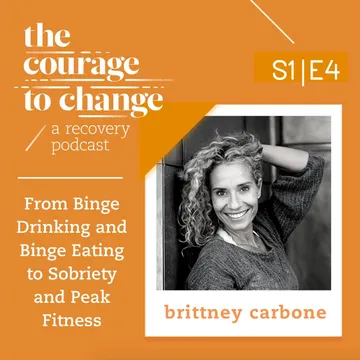 The Courage to Change: A Recovery Podcast