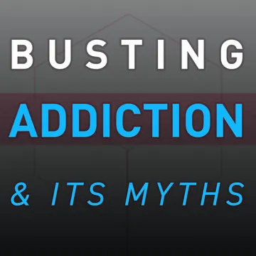 Busting Addiction and Its Myths