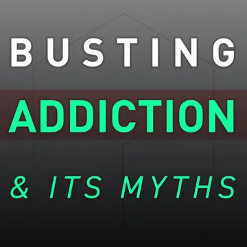 Busting Addiction and Its Myths