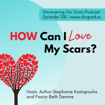 Discovering Our Scars