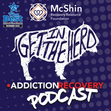 Get In The Herd Podcast at the McShin Foundation Addiction Recovery Resource Center