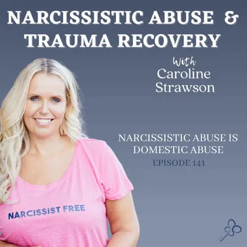 The Narcissistic Abuse & Trauma Recovery Podcast