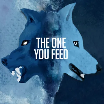 The One You Feed