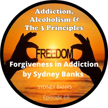 Addiction, Alcoholism & The 3 Principles