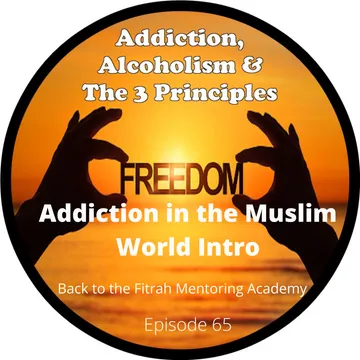 Addiction, Alcoholism & The 3 Principles