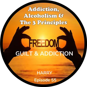 Addiction, Alcoholism & The 3 Principles