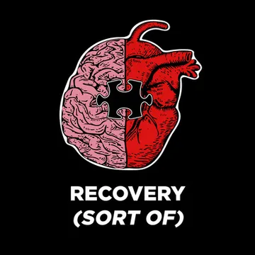 Recovery (Sort Of) - The Podcast