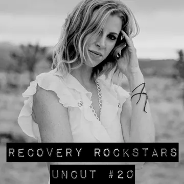 Recovery Rockstars UNCUT