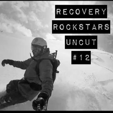 Recovery Rockstars UNCUT